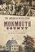 The American Revolution in Monmouth County: The Theatre of Spoil and Destruction (Military)