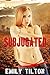 Subjugated (Beyond the Institute: The Future of Correction, #2)