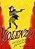 Violenzia and Other Deadly Amusements