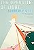 The Opposite of Light: Poems