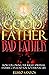 Good Father, Bad Father: Ho...