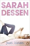 Just Listen by Sarah Dessen Just Listen by Sarah Dessen