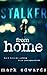 Stalker From Home by Mark A.   Edwards