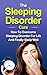 The Sleeping Disorder Cure:...