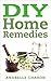 DIY Home Remedies: Grandmas...