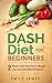 Dash Diet for Beginners: 2 ...