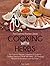 Cooking With Herbs: The Essential Recipe Collection & Guide to Cooking Delicious Meals with Herbs- 30 Amazing Recipes for Breakfast, Lunch, & Dinner (The Essential Kitchen Series Book 22)