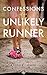 Confessions of an Unlikely Runner by Dana L. Ayers