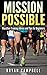 Marathon Training Advice and Tips for Beginners: Mission Possible (Marathon training guide, Marathon training plan, Marathon walking, Marathon for mortals)