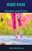 Knee Pain: Causes and Cure