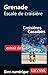 Grenade - Escale de croisière (Escales et ports d'embarquement Ulysse ebook t. 1) (French Edition)