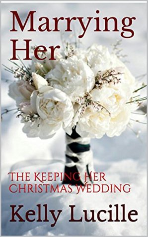 Marrying Her (Keeping Her, #5)