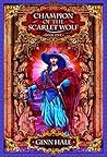 Champion of the Scarlet Wolf, Book One by Ginn Hale