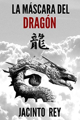 Portada de La máscara del dragón, de Jacinto Rey