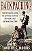 Backpacking: The Ultimate G...