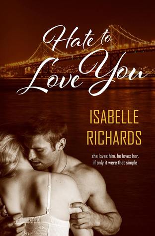 Hate to Love You (Love/Hate, #1)