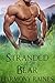 Stranded With Her Bear by Harmony Raines