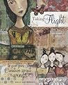 Taking Flight: Inspiration And Techniques To Give Your Creative Spirit Wings