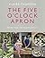 The Five O'Clock Apron: Pro...