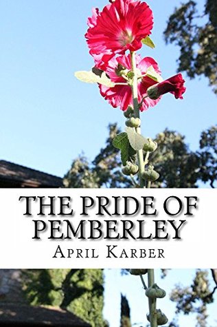 The Pride of Pemberley: A Pride and Prejudice Variation (Kindle Edition)
