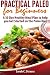 Practical Paleo for Beginne...