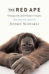 The Red Ape: Orangutans and Human Origins, Revised and Updated