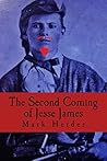 The Second Coming of Jesse James by Mark Herder