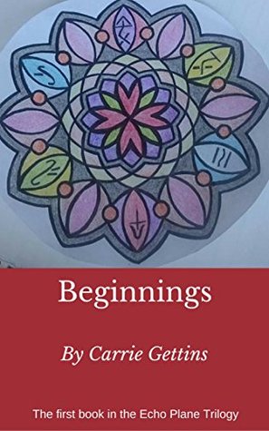 Beginnings (The Echo Plane Series Book 1)