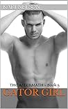 Gator Girl-The Aftermath - Book 5