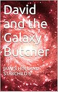 David and the Galaxy Butcher