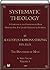 Systematic Theology Volume 3 of 3