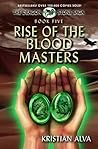 Rise of the Blood Masters (Dragon Stone Saga #5)