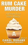 Rum Cake Murder by Carol Durand