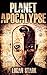 Planet Apocalypse (Primitive versus Machine #1)