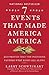 Seven Events That Made America America: And Proved That the Founding Fathers Were Right All Along
