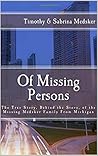 Of Missing Persons: The True Story, Behind the Story, of the Missing Medsker Family From Michigan