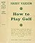 How to Play Golf: (Illustrated)