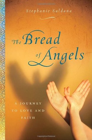 The Bread of Angels: A Memoir of Love and Faith (Hardcover)