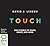 Touch: The Science of Hand, Heart, and Mind