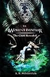 The Child Revealed (The World of Evendaar #1)