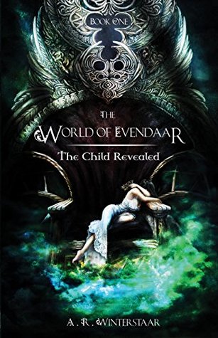 The Child Revealed (The World of Evendaar #1)