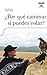 ¿Por qué caminar si puedes volar? (Spanish Edition)