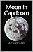 Moon in Capricorn: Redeeming Saturn in Astrology