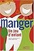 Manger, un jeu d'enfant
