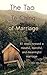 The Tao Te Ching of Marriage: 81 steps toward a mindful, merciful, and meaningful marriage (The 81 Steps Series)