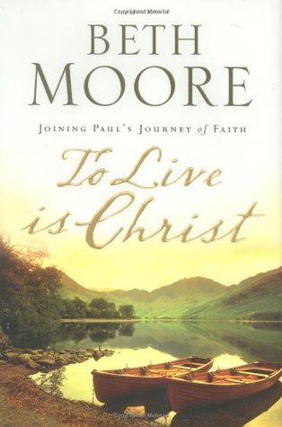 To Live Is Christ: Joining Paul's Journey of Faith (Hardcover)