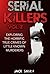 Serial Killers Vol. 2 Exploring the Horrific True Crimes of L... by Jack Smith Serial Killers Vol. 2 Exploring the Horrific True Crimes of L... by Jack Smith
