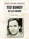 Ted Bundy: Killer Charm