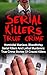 Serial Killers True Crime by Travis S. Kennedy Serial Killers True Crime by Travis S. Kennedy