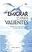 Emigrar es para Valientes: Prepárate para vivir en el extranjero y aprende como salir adelante (Spanish Edition)